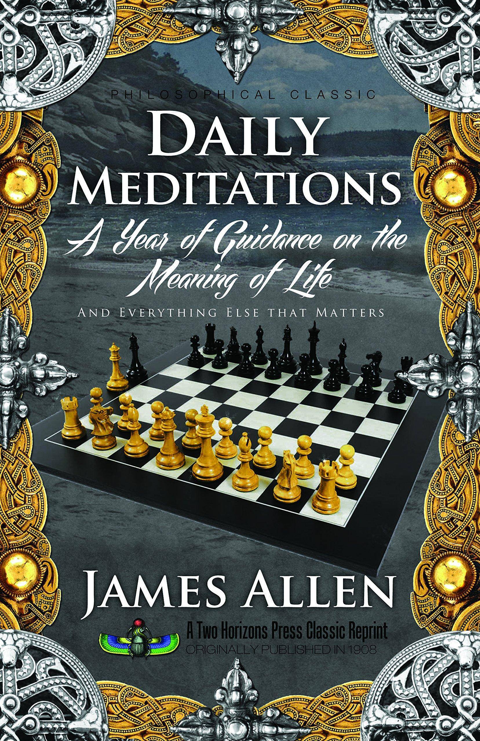 Daily Meditations: A Year of Guidance on the Meaning of Life Self Help James Allen