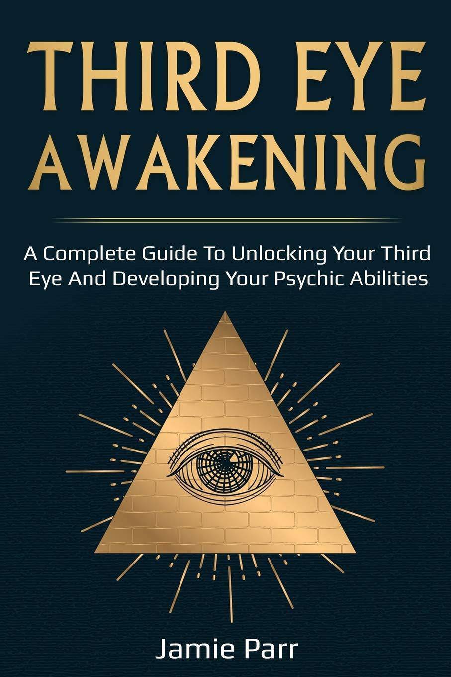 Third Eye Awakening: A Complete Guide to Awakening Your Third Ey - SureShot Books Publishing LLC