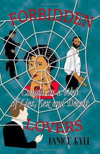 Forbidden Lovers Caught in a Web of Lies, Sex and Deceit Literature & Fiction Janice Kyle