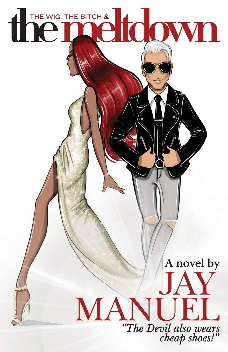 The Wig, The Bitch & The Meltdown Humor & Entertainment Jay Manuel