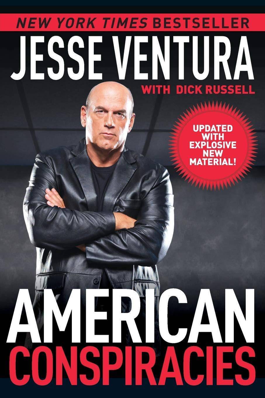 American Conspiracies: Lies, Lies, and More Dirty Lies That the Government Tells Us Politics and Government Jesse Ventura