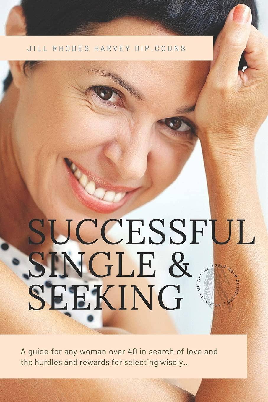 Successful Single and Seeking - SureShot Books Publishing LLC