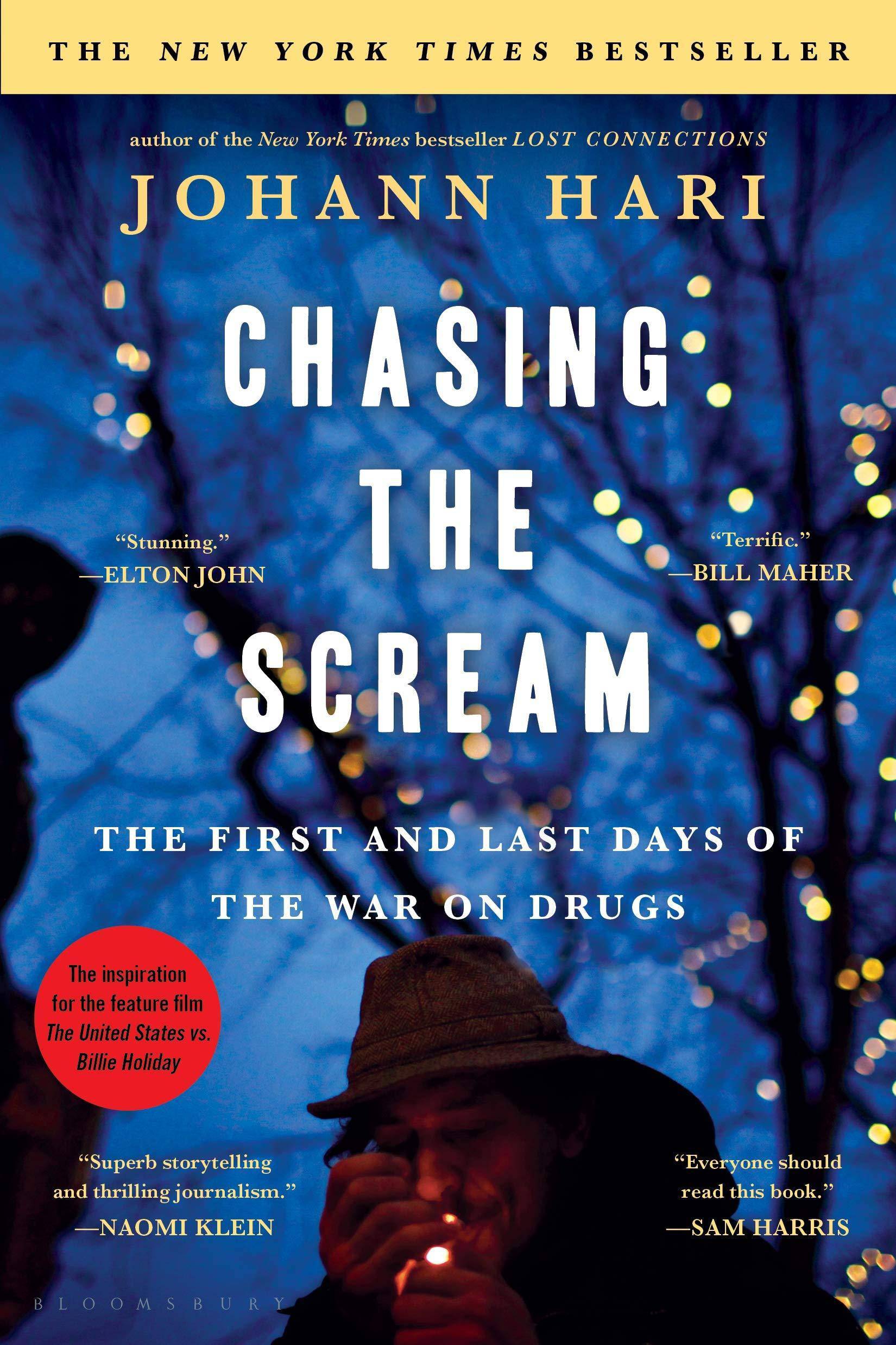 Chasing the Scream: The Inspiration for the Feature Film the United States vs. Billie Holiday Medical Books Johann Hari