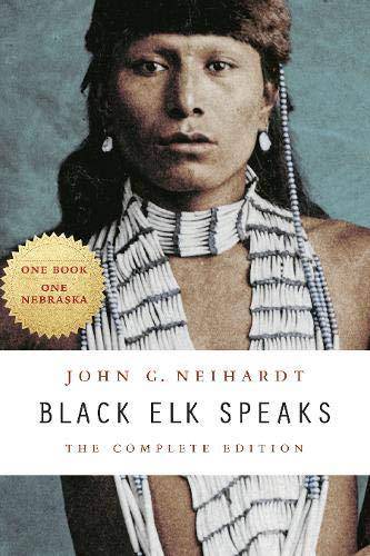 Black Elk Speaks History John G. Neihardt | Philip J. Deloria