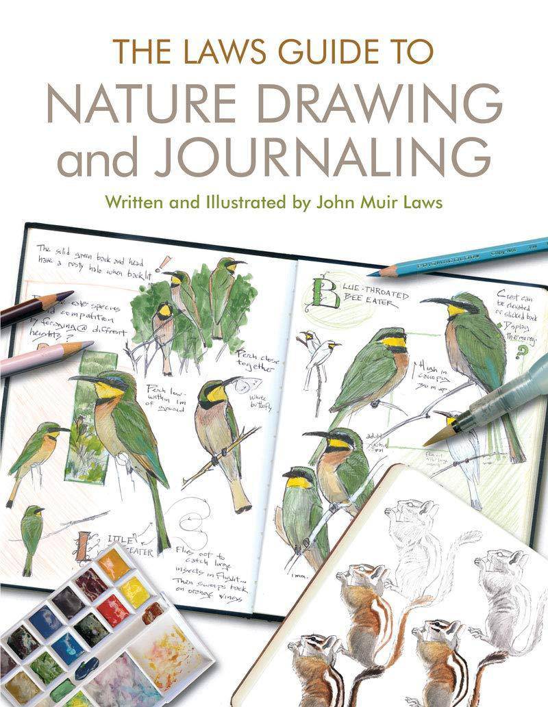 The Laws Guide to Nature Drawing and Journaling Art & Photography John Muir Laws