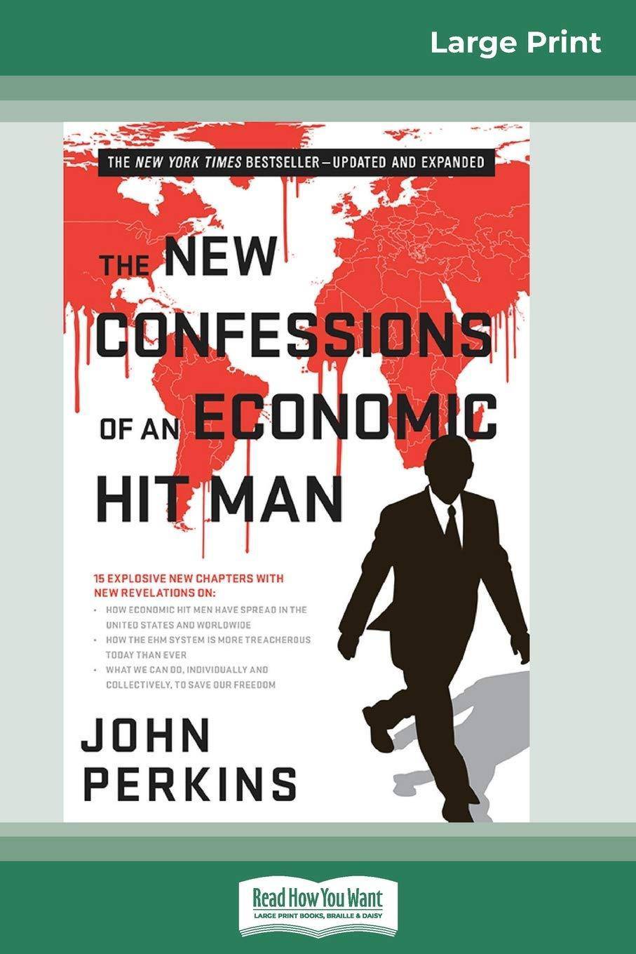 The New Confessions of an Economic Hit Man (16pt Large Print Edition) Politics & Government John Perkins