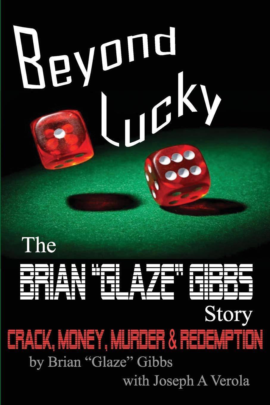 The Brian "Gibbs" Glaze Story - SureShot Books Publishing LLC