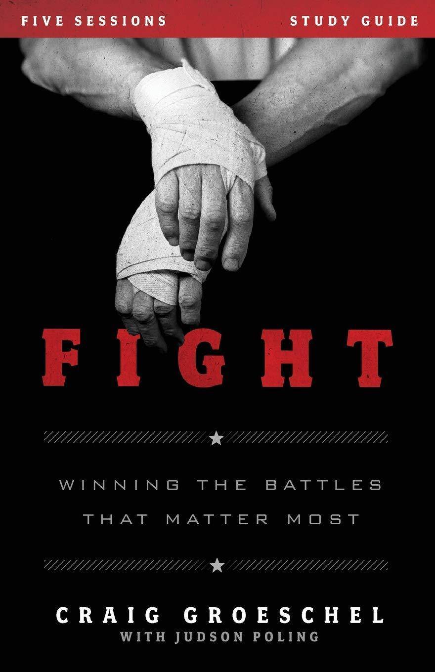 Fight Study Guide: Winning the Battles That Matter Most Paperback HarperChristian Resources