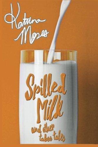 Spilled Milk - SureShot Books Publishing LLC