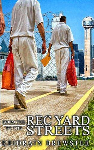 From the Rec Yard to the Streets Biographies & Memoirs Keidrain Brewster