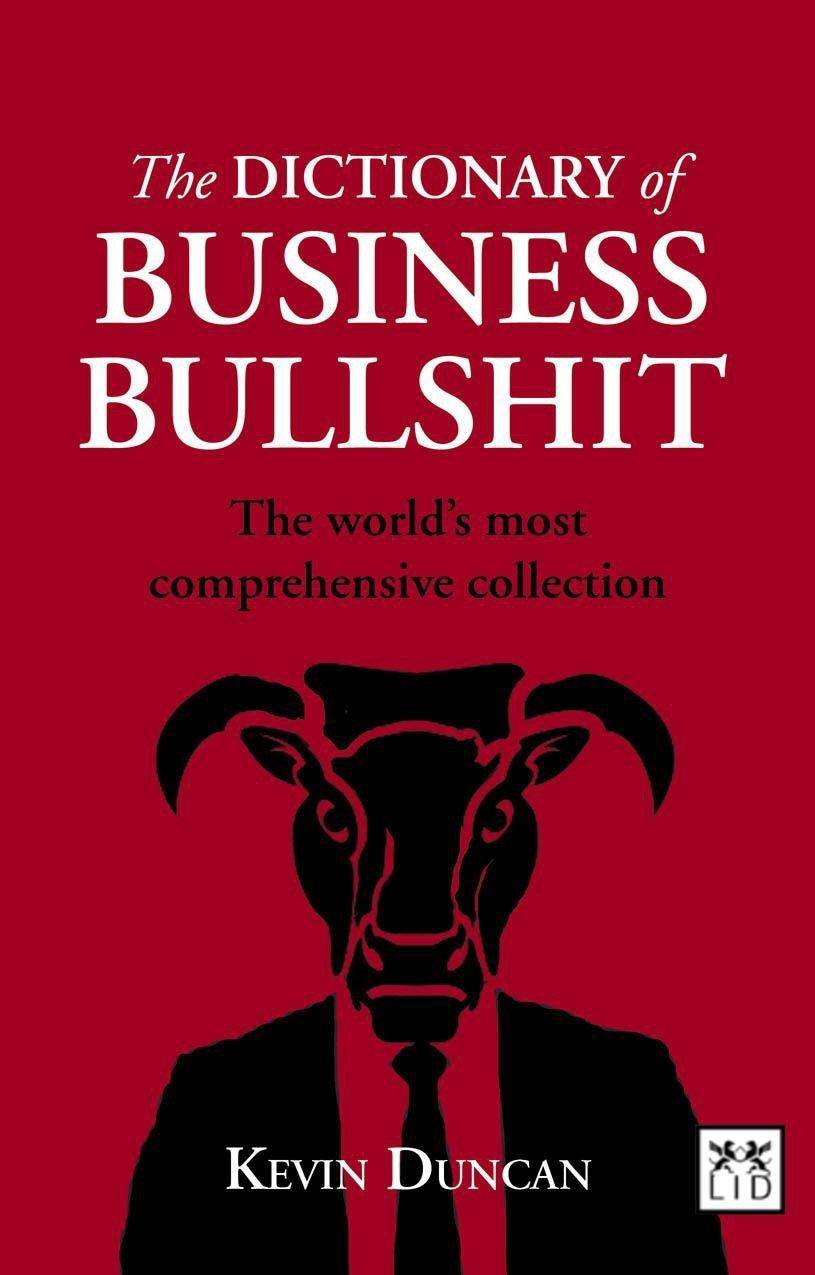 The Dictionary of Business Bullshit - SureShot Books Publishing LLC