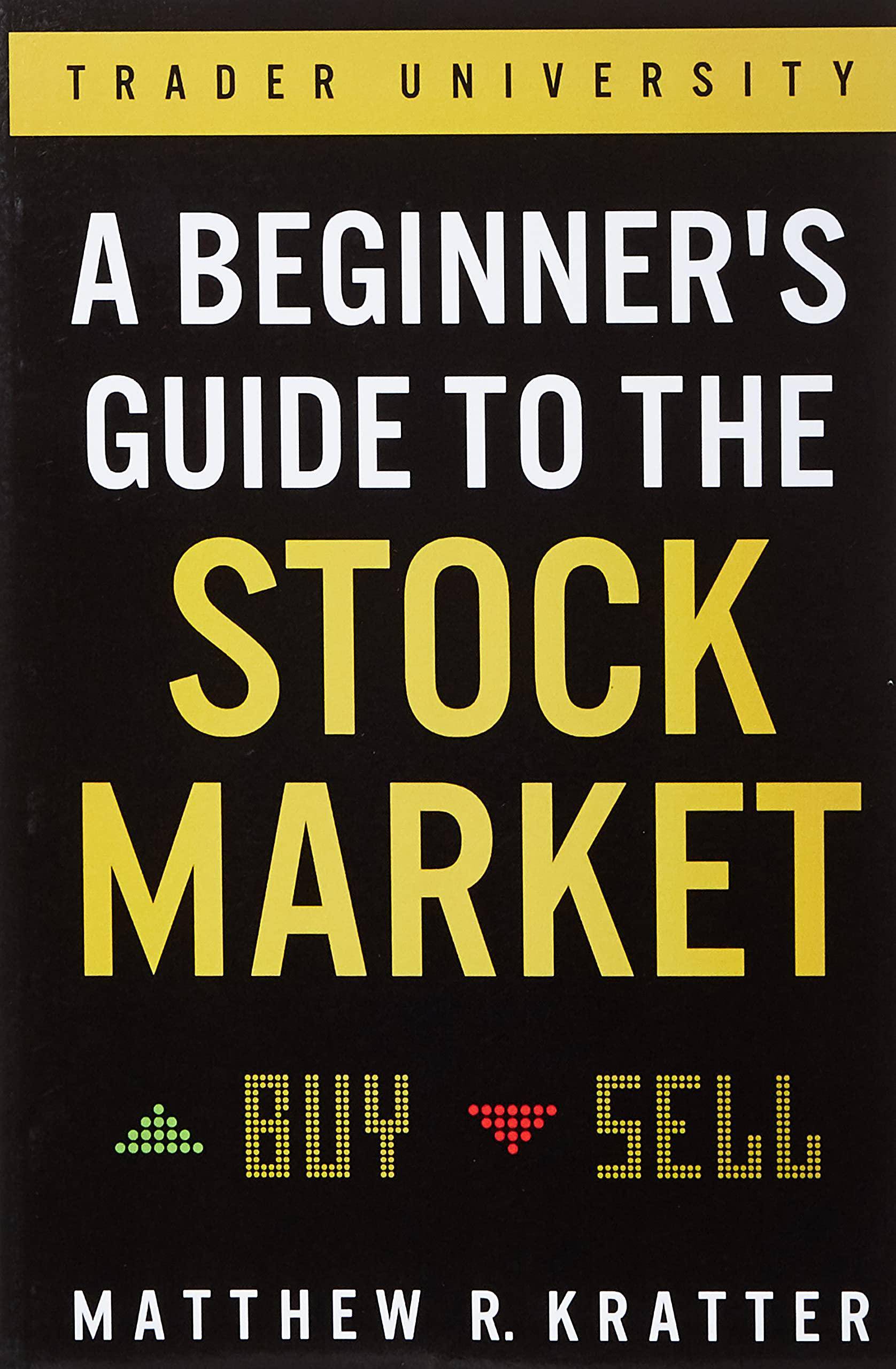 A Beginner's Guide to the Stock Market: Everything You Need to Start Making Money Today Paperback Independently Published