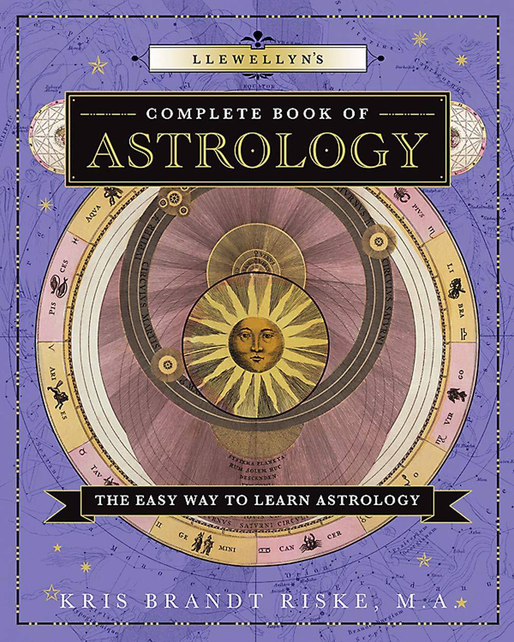 Llewellyn's Complete Book of Astrology: The Easy Way to Learn Astrology Religion | spirituality | New Age Kris Brandt Riske MA