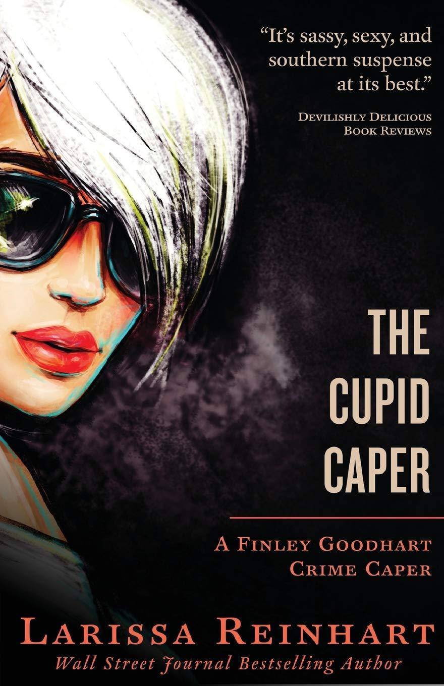 The Cupid Caper Thrillers & Suspense Larissa Reinhart