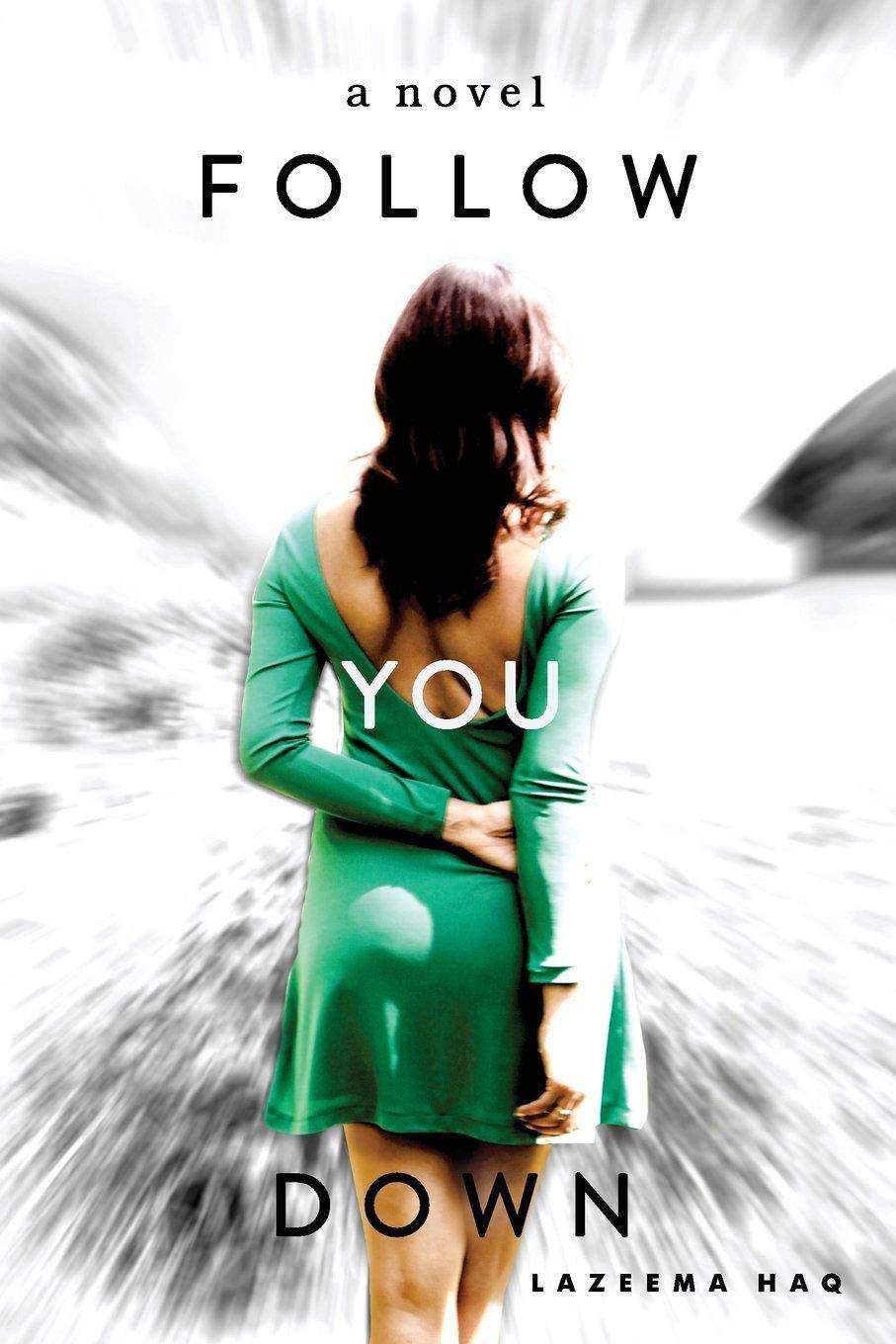 Follow You Down Romance | Contemporary Lazeema Haq