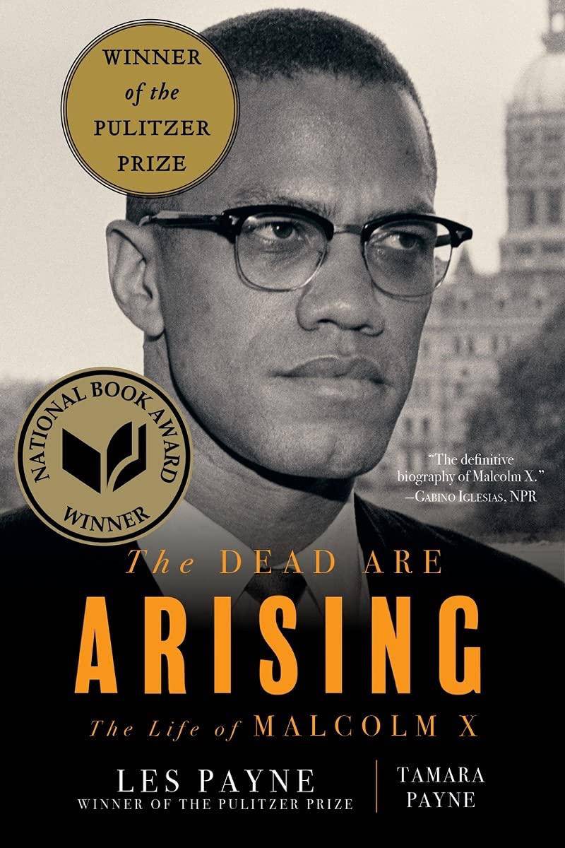 The Dead Are Arising: The Life of Malcolm X Politics & Social Sciences Les Payne | Tamara Payne