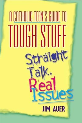 Paperback Catholic teen's guide by Liguori Publications addressing tough issues with straightforward advice and real talk.