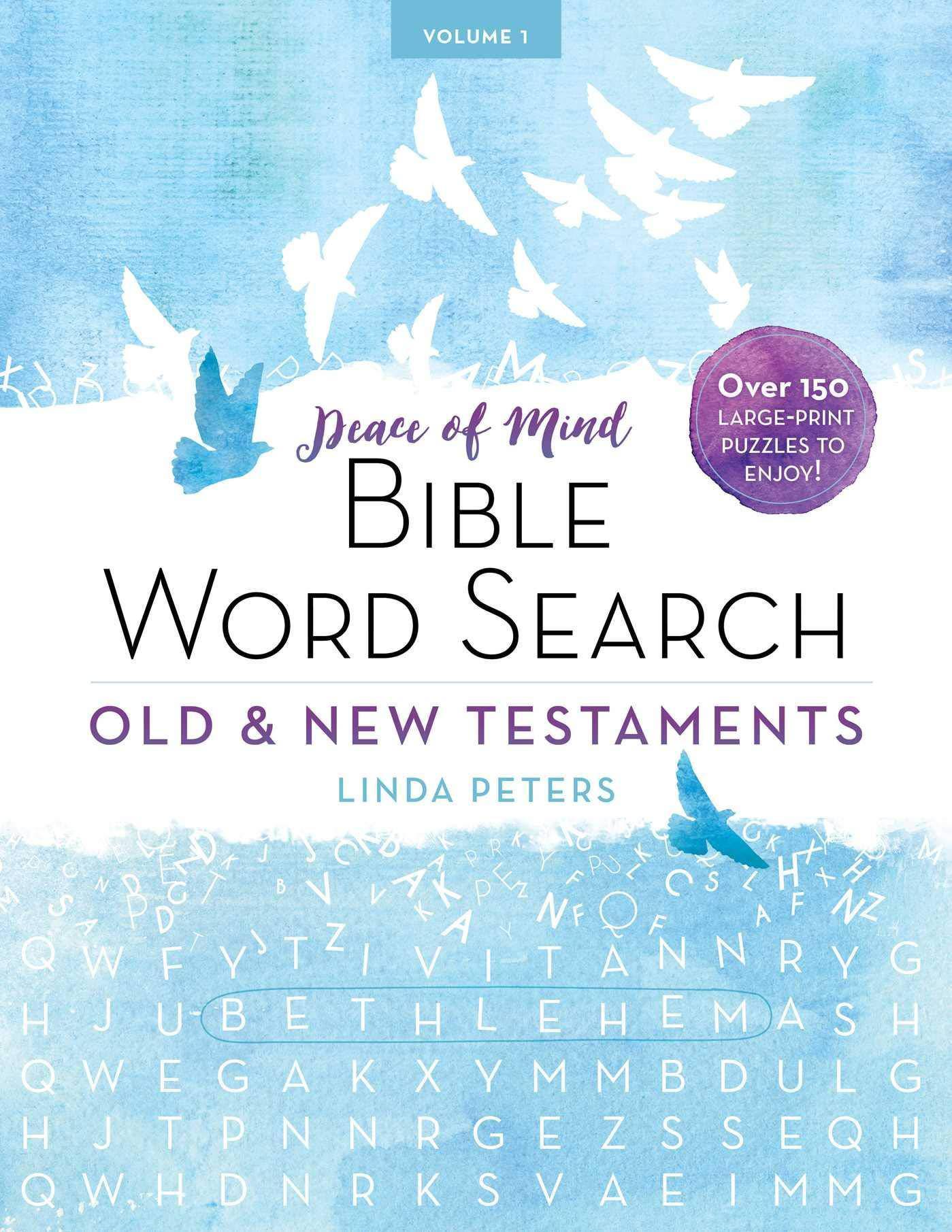Peace of Mind Bible Word Search: Old & New Testaments: Over 150 Large-Print Puzzles to Enjoy! Christian Books & Bibles Linda Peters