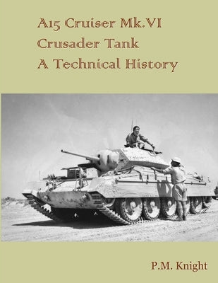 Paperback book titled "A15 Cruiser Mk.VI Crusader Tank A Technical History" with cover image featuring tank illustrations.