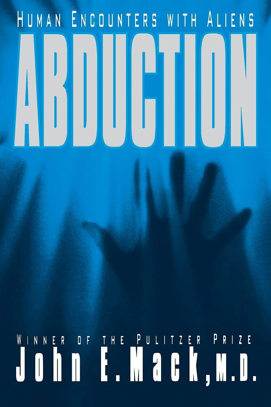 Abduction: Human Encounters with Aliens Body, Mind & Spirit Mack, John E