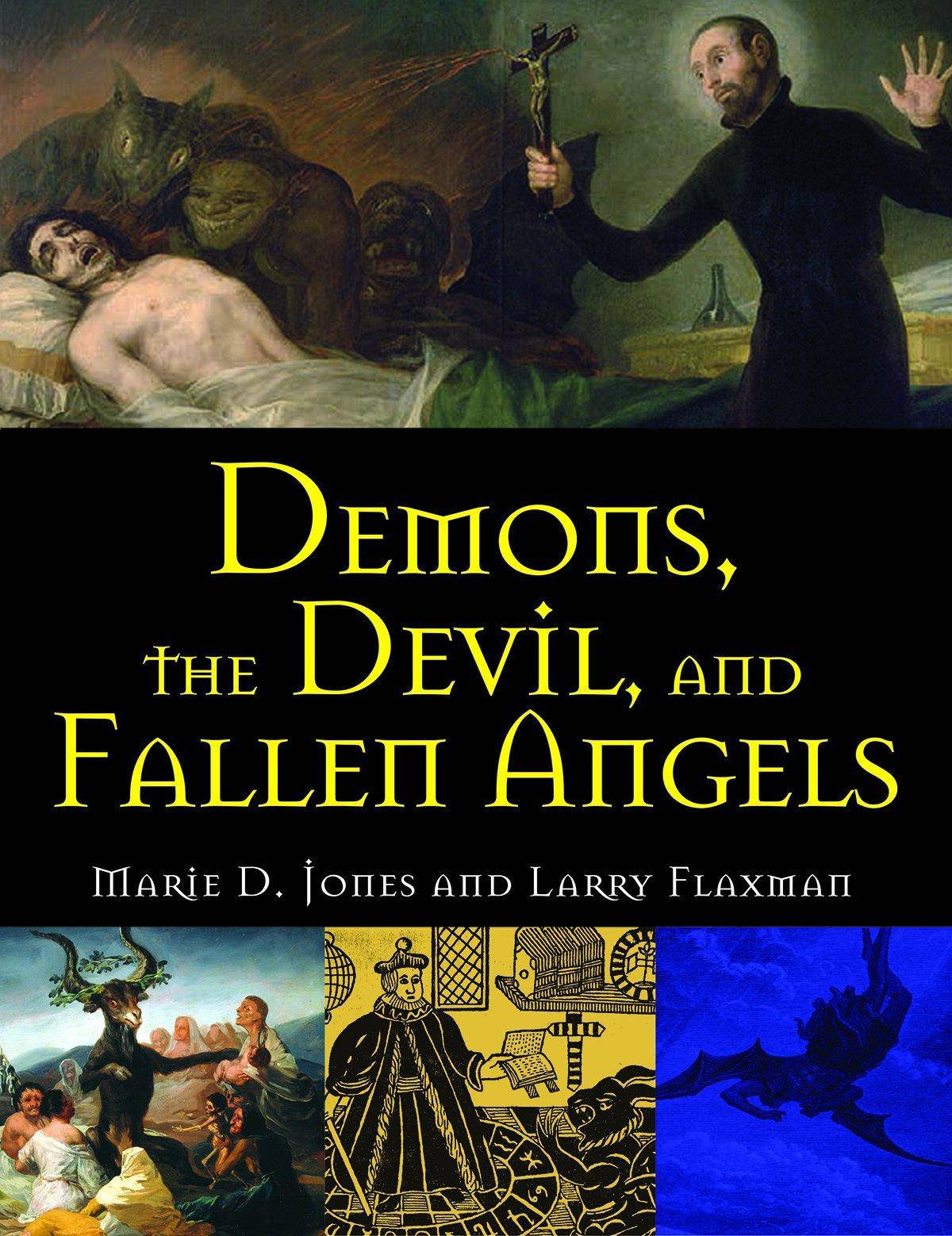 Demons, the Devil, and Fallen Angels New Age & Spirituality Marie D. Jones | Larry Flaxman