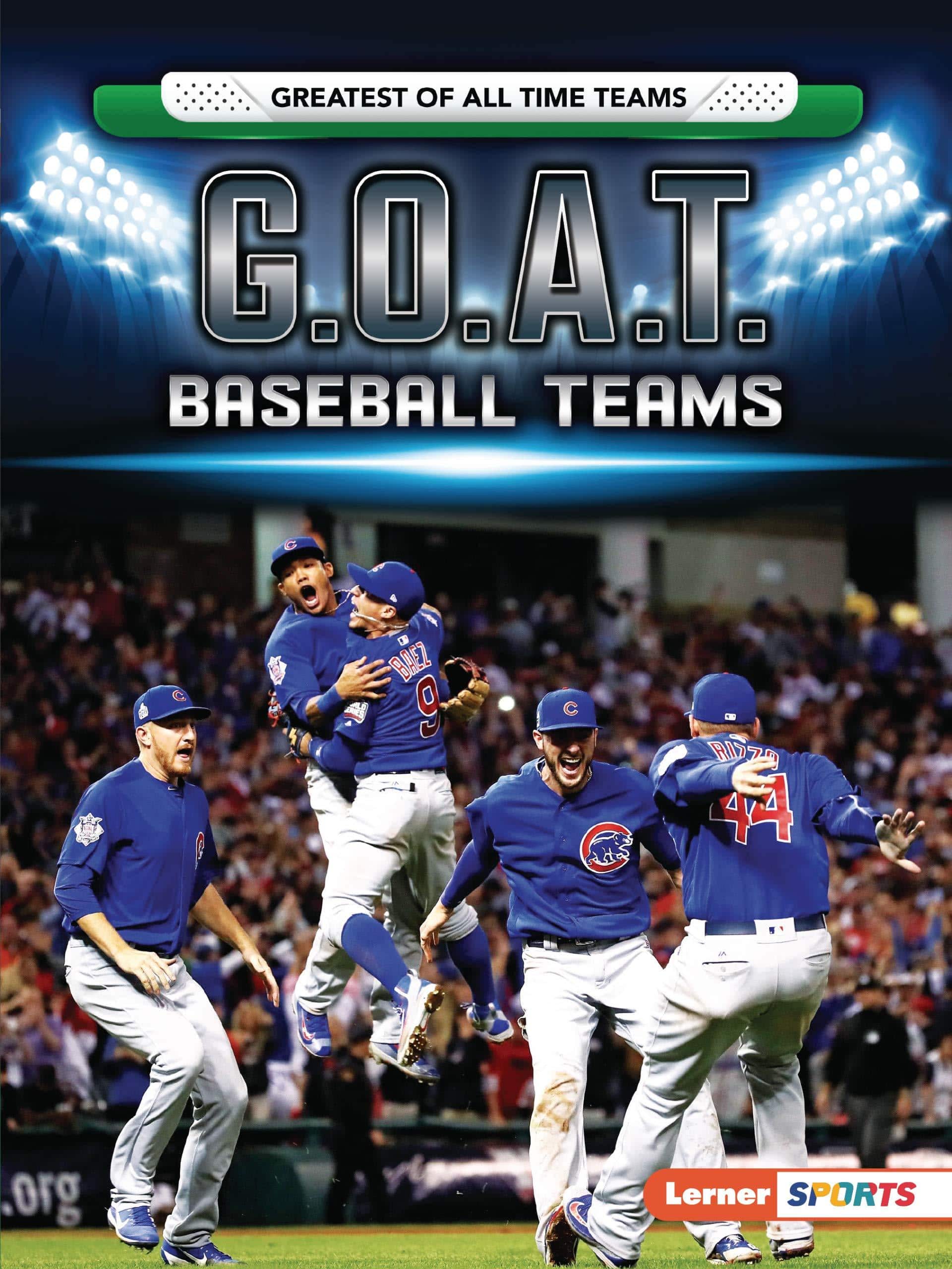 G.O.A.T. Baseball Teams - SureShot Books Publishing LLC