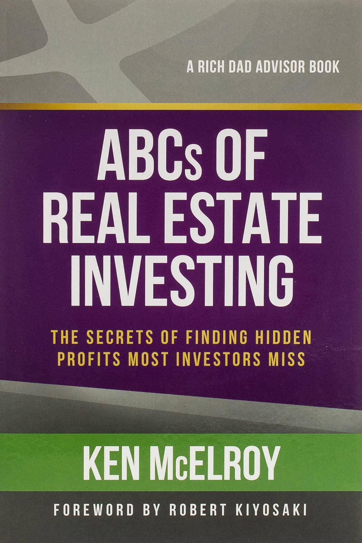 The ABCs of Real Estate Investing: The Secrets of Finding Hidden Profits Most Investors Miss Business & Economics | Real Estate | General McElroy, Ken