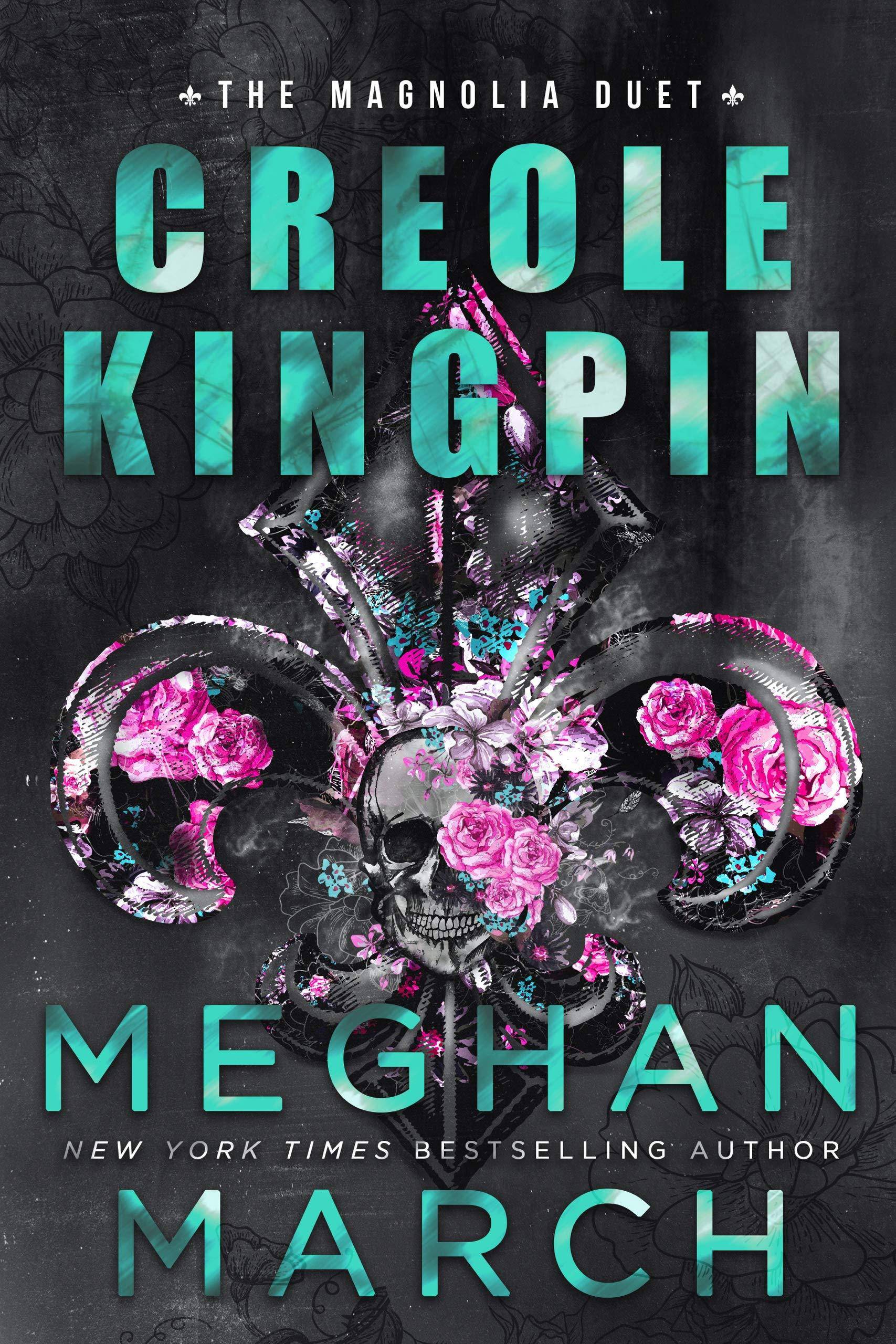 Creole Kingpin Romance Meghan March