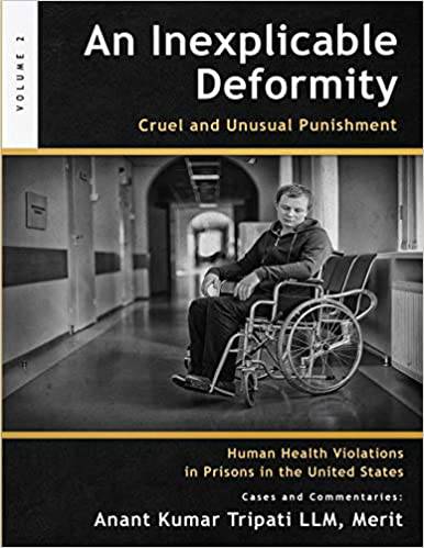 Inexplicable Deformity: Cruel and Unusual Punishment - SureShot Books Publishing LLC