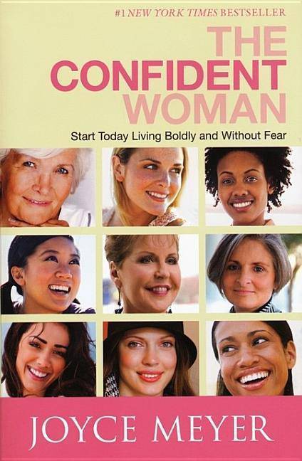 The Confident Woman: Start Today Living Boldly And Without Fear - SureShot Books Publishing LLC