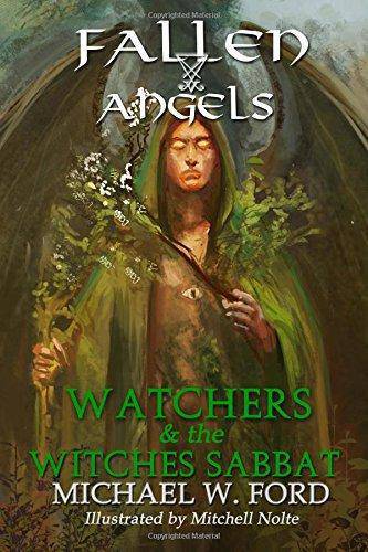 Fallen Angels: Watchers and the Witches Sabbat Religion & Spirituality Michael W Ford