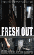 Fresh Out Literature & Fiction Mr Caujuan Akim mayo