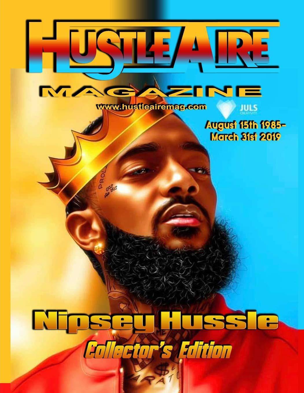 Hustleaire Magazine Nipsey Hussle Collector's Edition - SureShot Books Publishing LLC