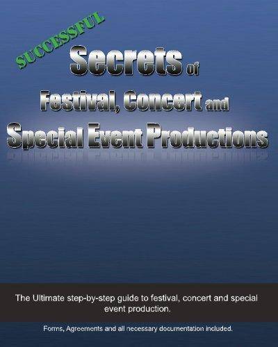 Successful Secrets of Festival, Concert and Special Event Productions - SureShot Books Publishing LLC