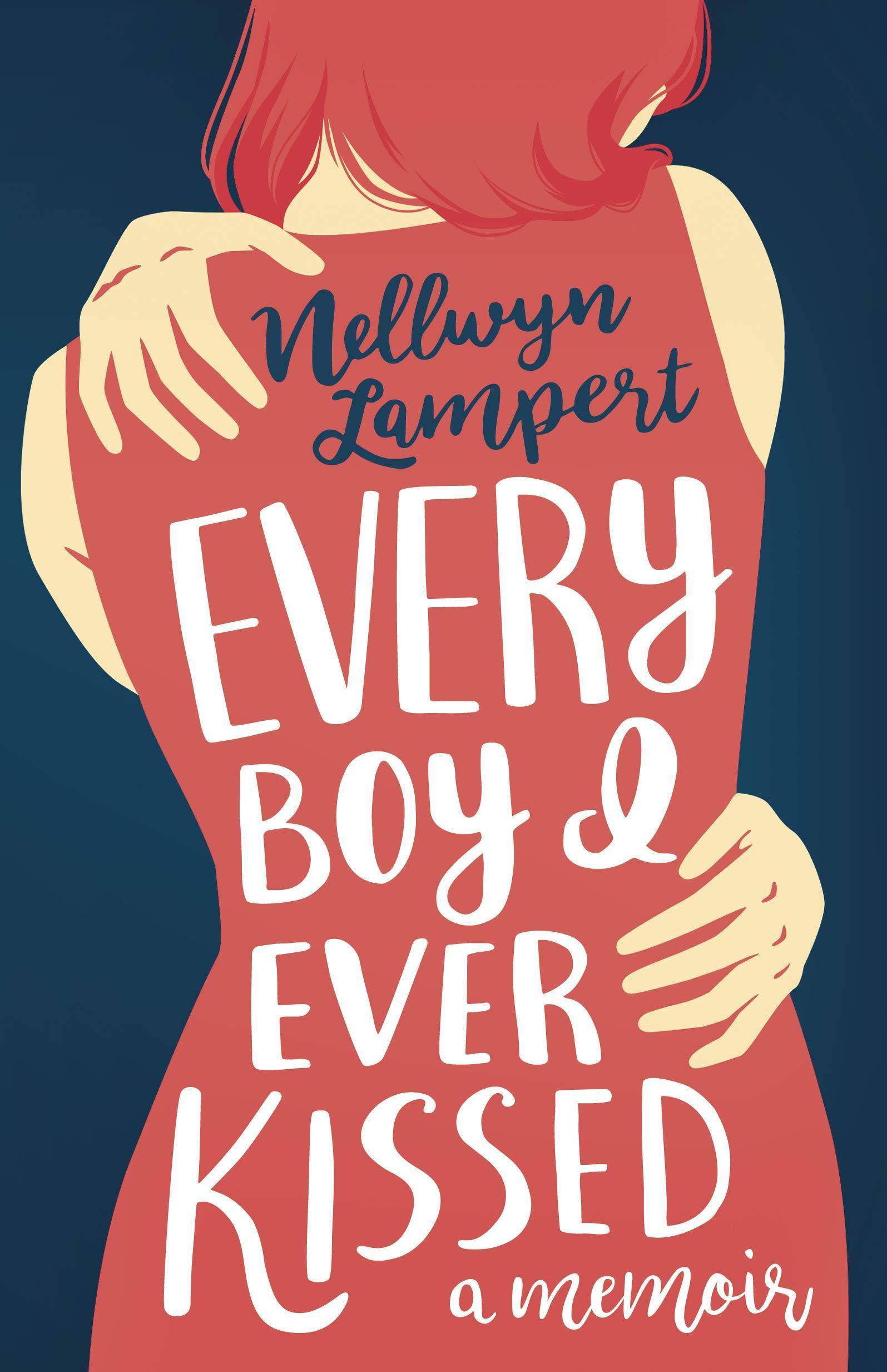 Every Boy I Ever Kissed Self Help Nellwyn Lampert