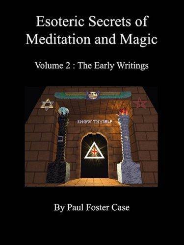 Esoteric Secrets of Meditation and Magic - Volume 2: The Early Writings Health Fitness & Dieting Paul Foster Case