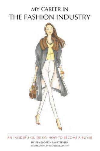 My Career In The Fashion Industry: An Insider's Guide on How to Become a Buyer Business & Money Penelope Nam-Stephen | Joseph Trimble