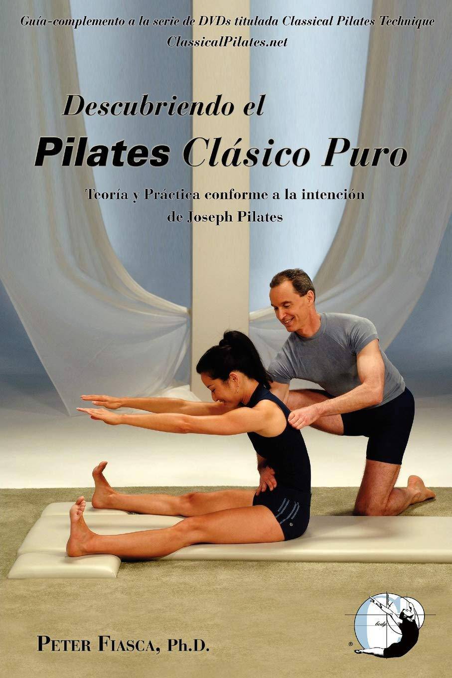 Descubriendo Pilates Clasico Puro - SureShot Books Publishing LLC