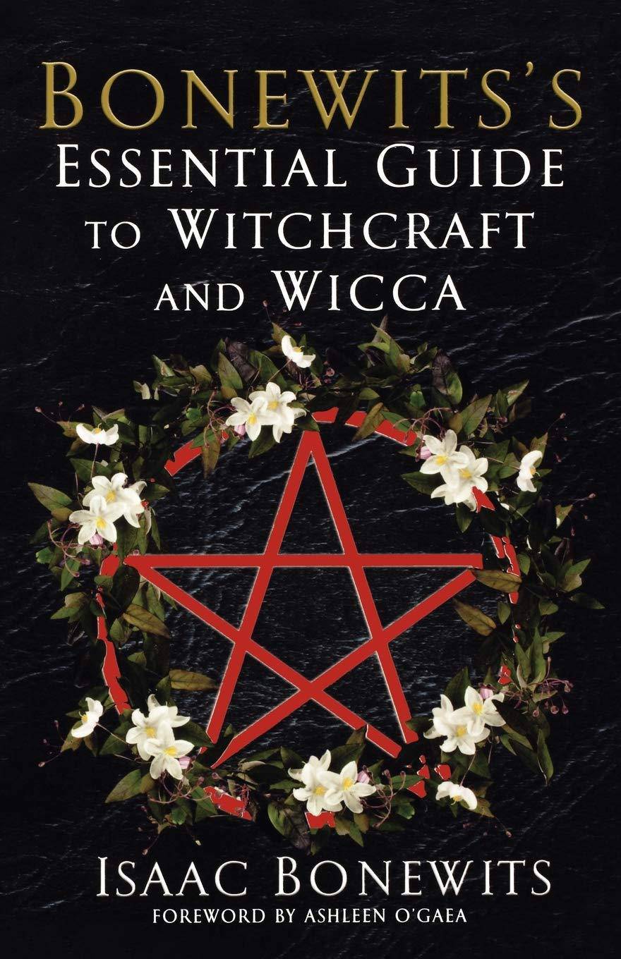 Bonewits's Essential Guide to Witchcraft and Wicca Religion & Spirituality Philip Emmons Isaac Bonewits
