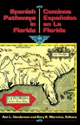 Paperback book titled "Spanish Pathways in Florida, 1492-1992" by Pineapple Press, showcasing a cover with historical Spanish exploration imagery.