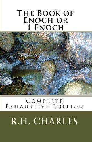 The Book of Enoch or 1 Enoch - Complete Exhaustive Edition Literature and Fiction R.H. Charles