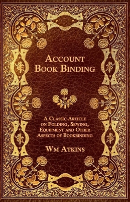 Paperback account book binding with detailed images of folding, sewing, and bookbinding equipment from Read Books.