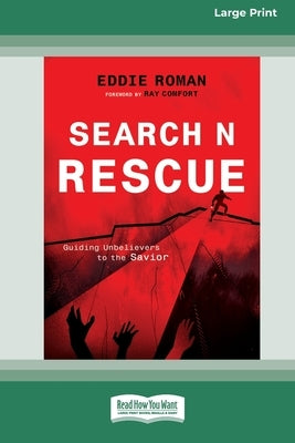 Paperback copy of "Search N Rescue: Guiding unbelievers to the Savior" large print edition by ReadHowYouWant, showing the book cover.