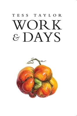 Paperback copy of "Work & Days" by Red Hen Press, showing the book cover with title and author details.