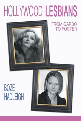 Paperback book titled Hollywood Lesbians: From Garbo to Foster by Riverdale Avenue Books, featuring a colorful cover design.