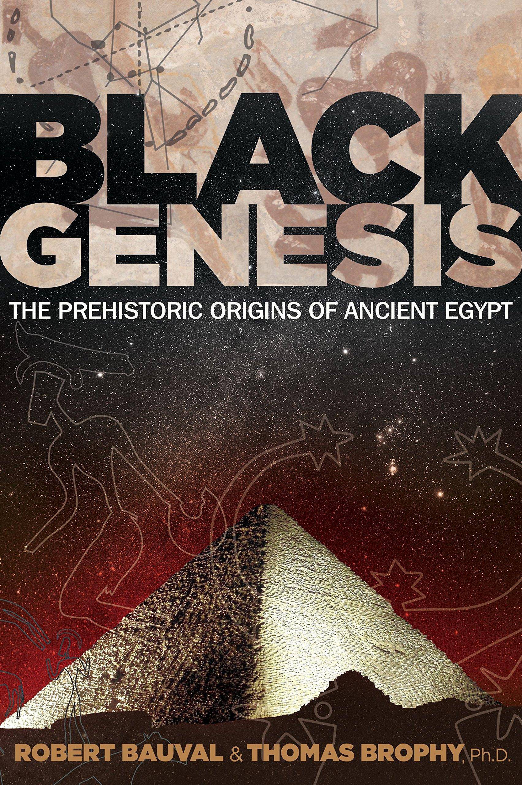 Black Genesis: The Prehistoric Origins of Ancient Egypt Politics & Social Sciences Robert Bauval | Thomas Brophy Ph.D