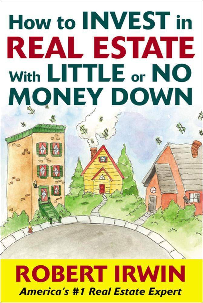How to Invest in Real Estate With Little or No Money Down - SureShot Books Publishing LLC