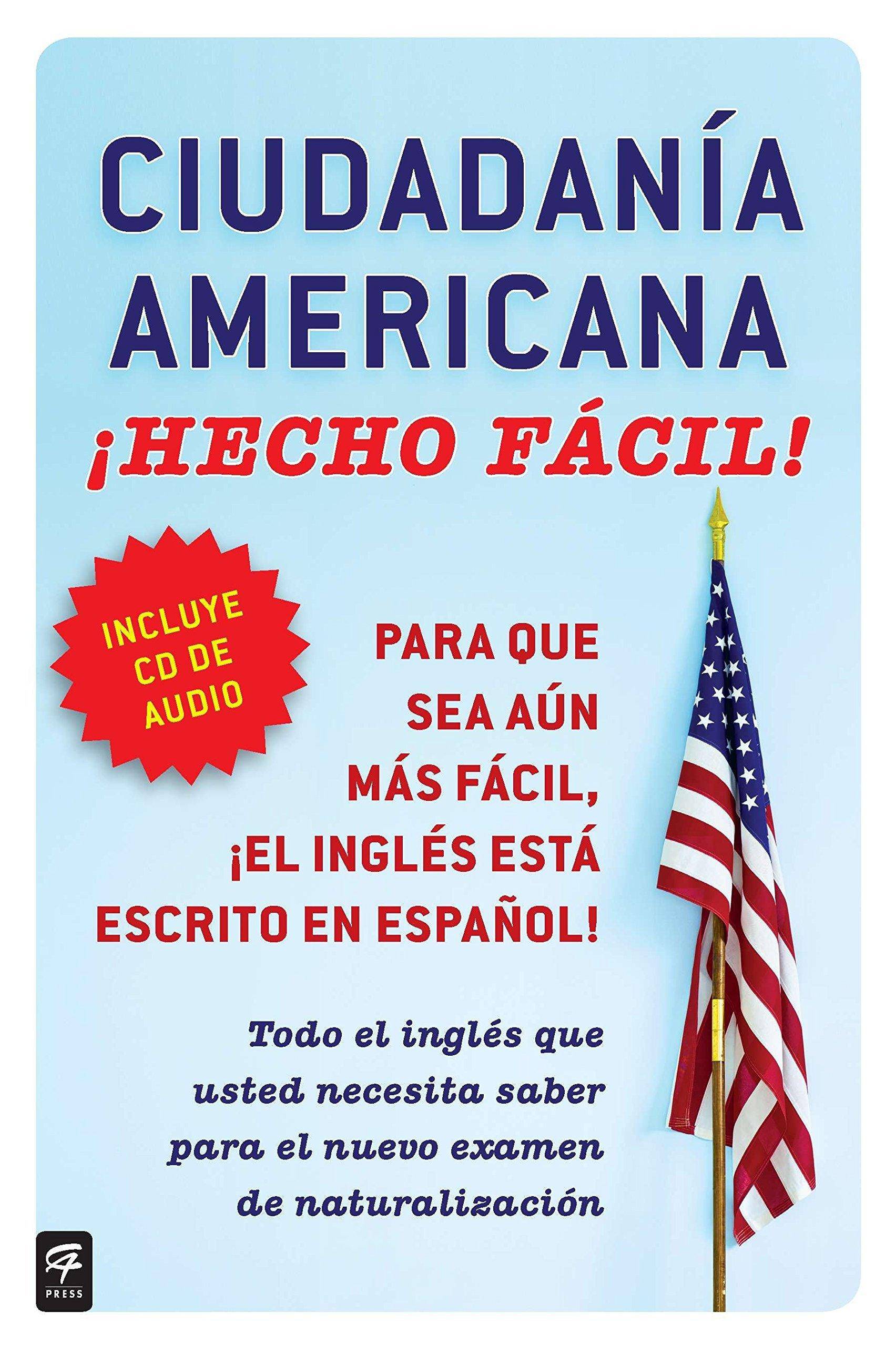 Ciudadania Americana ¡Hecho Fácil! - SureShot Books Publishing LLC