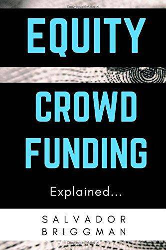 Equity Crowdfunding Explained Business & Finance Salvador Briggman