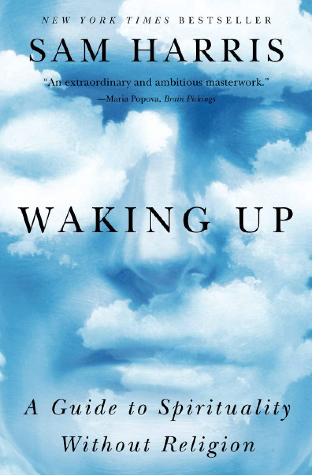 Waking Up: A Guide to Spirituality Without Religion Christian Books & Bibles Sam Harris